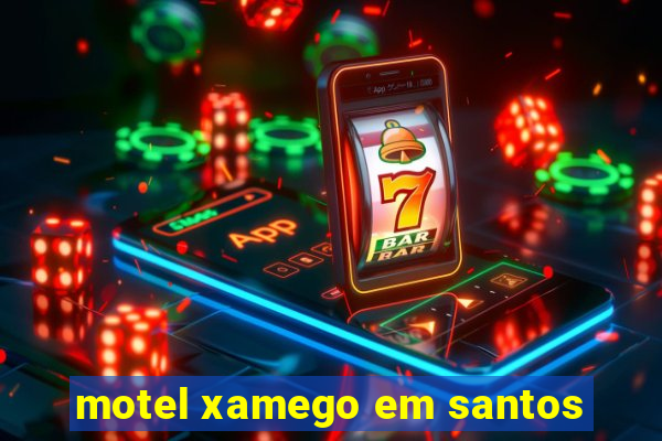 motel xamego em santos